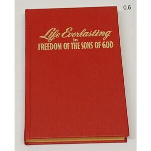 Life Everlasting in The Freedom of The Sons of God Book